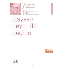 Hayvan Deyip de Geçme