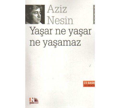 Yaşar Ne Yaşar Ne Yaşamaz Yaşar Ne Yaşar Ne Yaşamaz