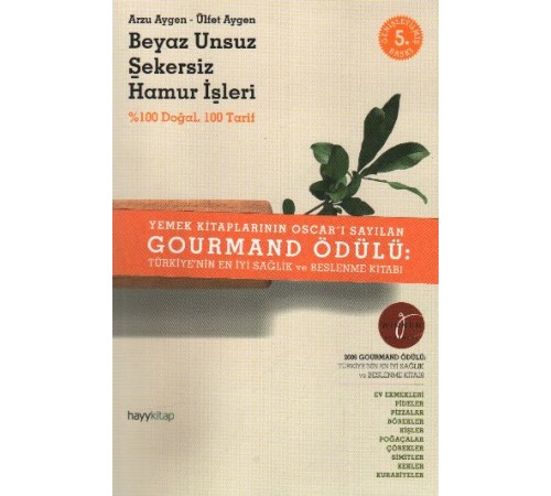 Beyaz Unsuz Şekersiz Hamur İşleri % 100 Doğal 100 Tarif