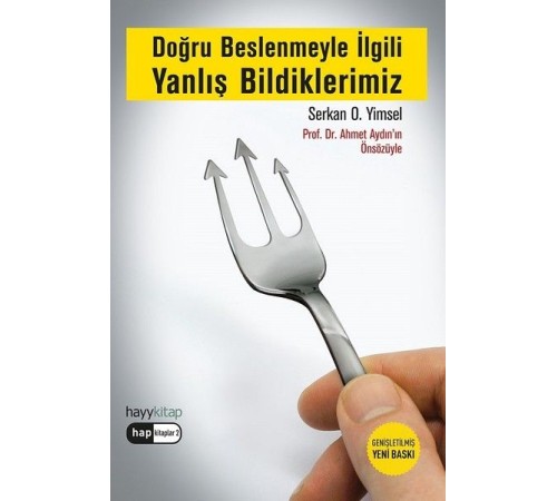 Doğru Beslenmeyle İlgili Yanlış Bildiklerimiz