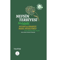Nefsin Terbiyesi  Allahla Aramızı Nasıl Düzeltiriz