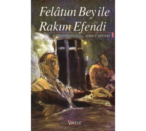 Felatun Bey ile Rakım Efendi