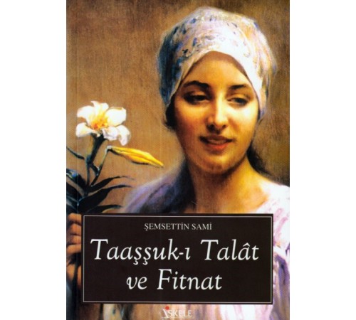 Taaşşuk-ı Talat ve Fitnat Taaşşuk-ı Talat ve Fitnat