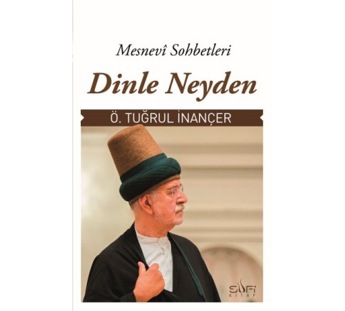Dinle Neyden Mesnevi Sohbetleri