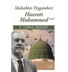 Muhabbet Peygamberi Hz Muhammed (S.A.V)