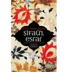 Şifaü'l Esrar  Sufi Yolunun Sırları