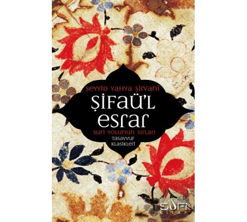 Şifaü'l Esrar  Sufi Yolunun Sırları
