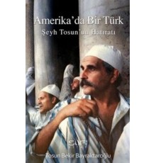 Amerika'da Bir Türk  Şeyh Tosun'un Hatıratı