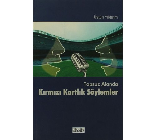 Topsuz Alanda Kırmızı Kartlık Söylemler