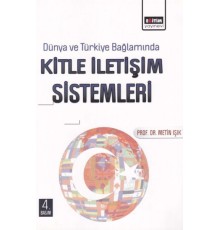 Dünya ve Türkiye Bağlamında Kitle İletişim Sistemleri