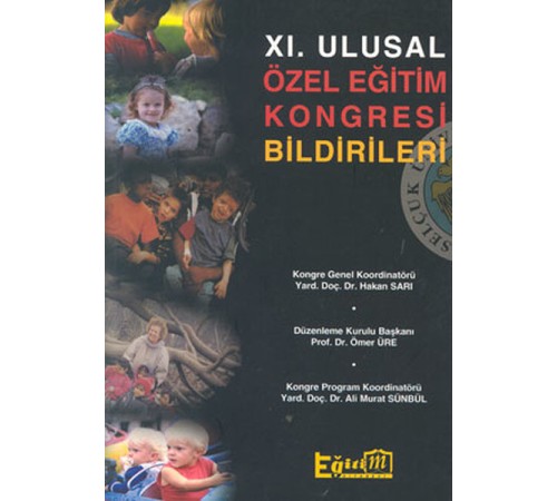 11. Ulusal Özel Eğitim Kongresi Bildirileri 11. Ulusal Özel Eğitim Kongresi Bildirileri