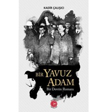Bir Yavuz Adam Bir Devrin Romanı