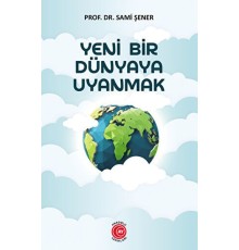 Yeni Bir Dünyaya Uyanmak