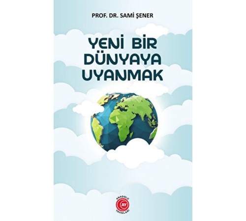 Yeni Bir Dünyaya Uyanmak