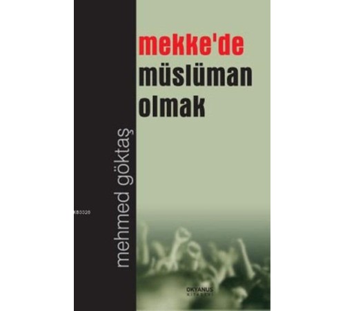 Mekkede Müslüman Olmak