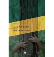 Asla Pes Etme