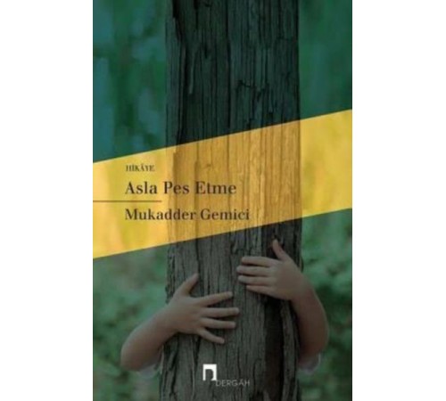 Asla Pes Etme
