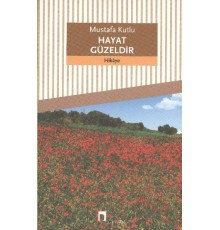 Hayat Güzeldir