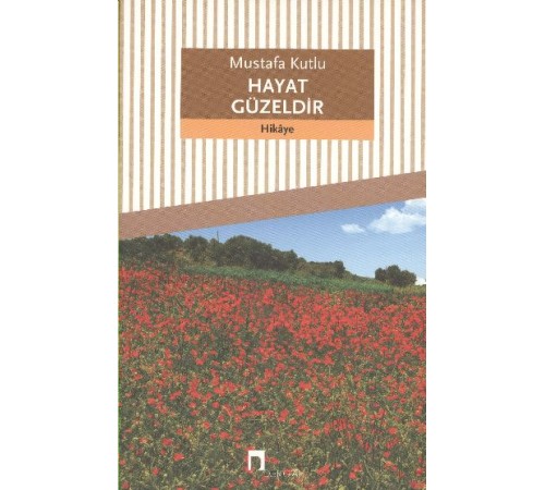 Hayat Güzeldir