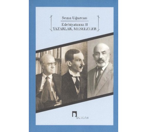 Edebiyatımız II - Yazarlar, Meseleler