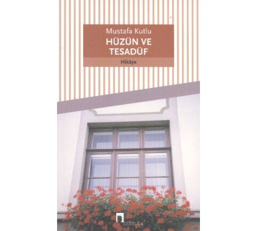 Hüzün ve Tesadüf