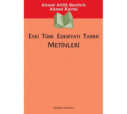 Eski Türk Edebiyatı Tarihi Metinleri Eski Türk Edebiyatı Tarihi Metinleri