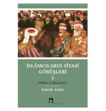 İslamcıların Siyasi Görüşleri I Hilafet ve Meşrutiyet