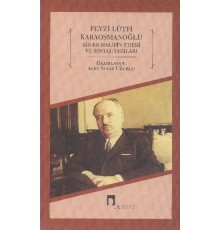 Fevzi Lütfi Karaosmanoğlu  Bir Muhalifin Edebi ve Sosyal Yazıları