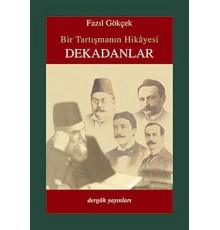 Bir Tartışmanın Hikayesi Dekadanlar