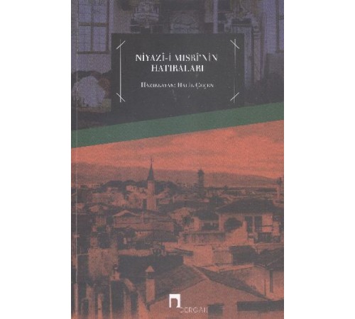 Niyazı-i Mısri'nin Hatıraları