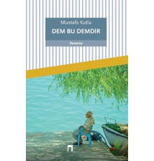 Dem Bu Demdir