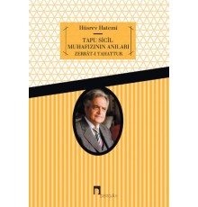 Tapu Sicil Muhafızının Anıları  Zerrat-ı Tahattur