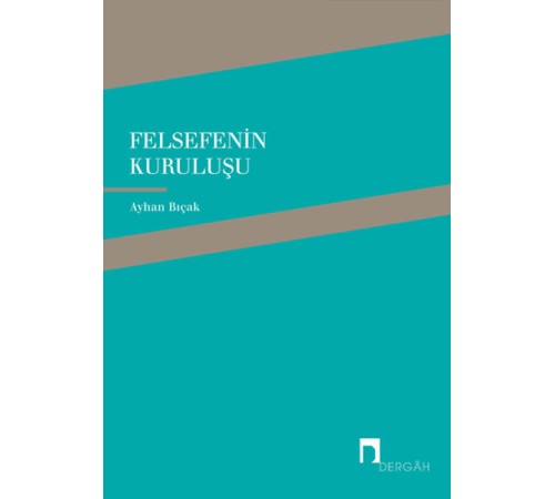 Felsefenin Kuruluşu Felsefenin Kuruluşu