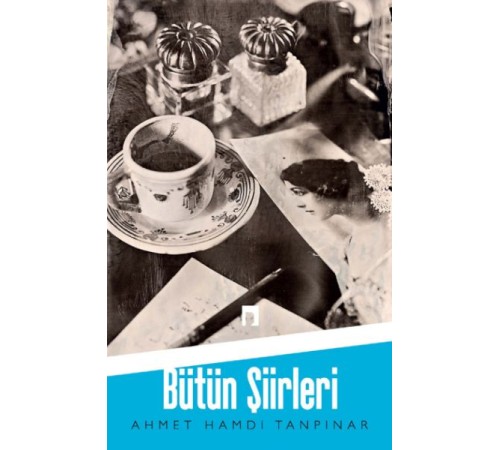 Ahmet Hamdi Tanpınar / Bütün Şiirleri