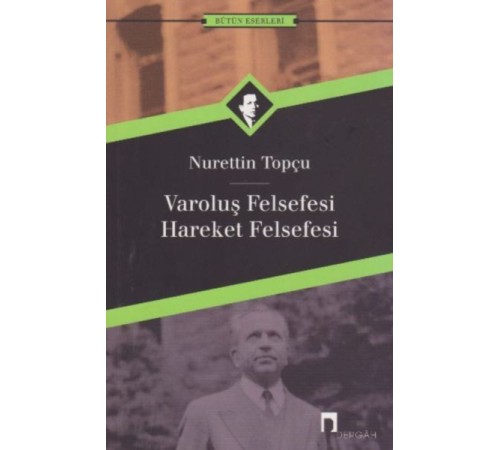 Varoluş Felsefesi /Hareket Felsefesi