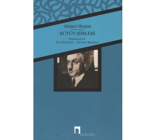Bütün Şiirleri / Ahmet Haşim Bütün Şiirleri / Ahmet Haşim
