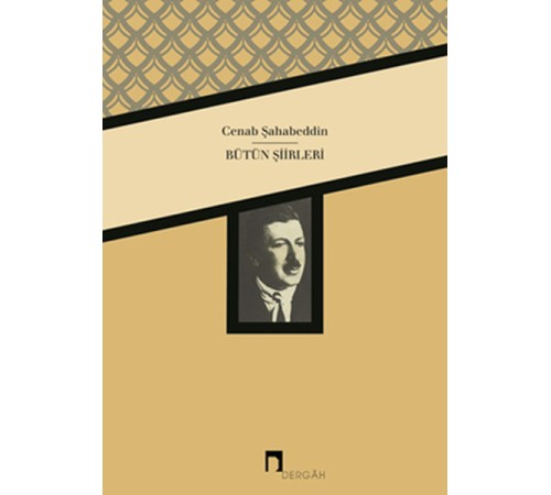 Cenab Şahabeddin / Bütün Şiirleri