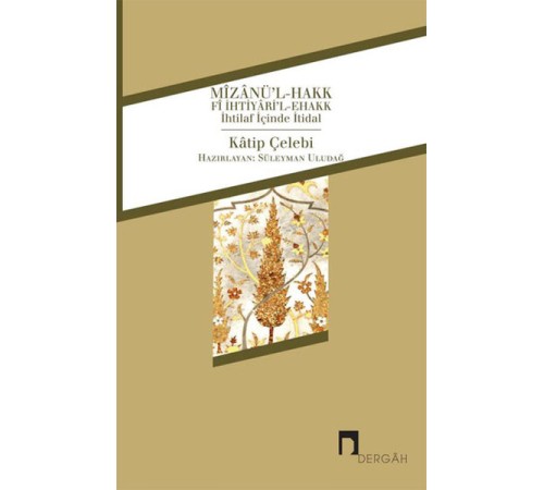 Mizanü'l-Hakk fi İhtiyari'l-Ehakk  İhtilaf İçinde İtidal