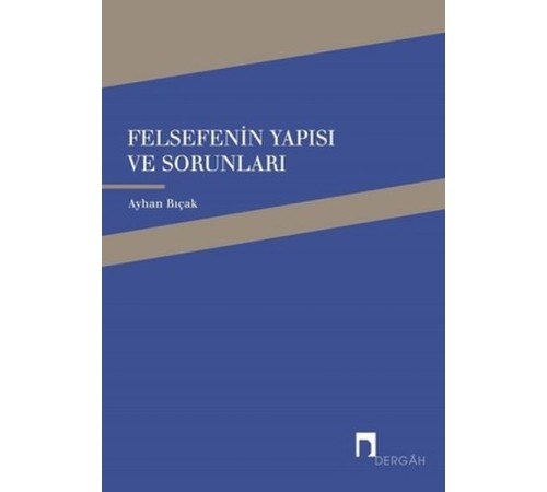 Felsefenin Yapısı ve Sorunları Felsefenin Yapısı ve Sorunları
