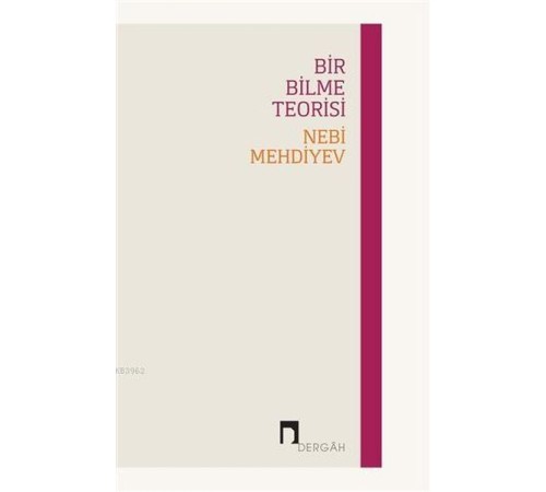 Bir Bilme Teorisi Bir Bilme Teorisi