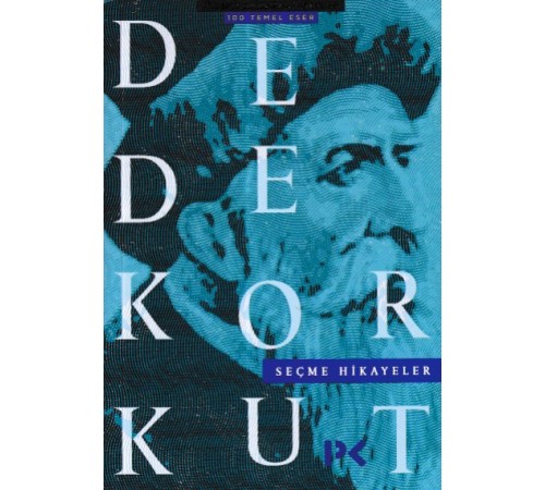 Dede Korkut - Seçme Hikayeler