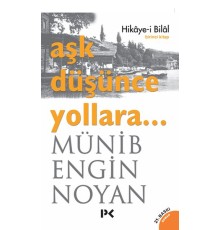 Aşk Düşünce Yollara... Hikaye-i Bilal