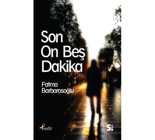 Son On Beş Dakika Son On Beş Dakika