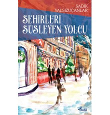 Şehirleri Süsleyen Yolcu