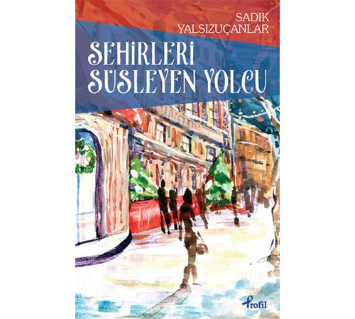 Şehirleri Süsleyen Yolcu Şehirleri Süsleyen Yolcu