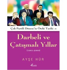 Darbeli ve Çatışmalı Yıllar