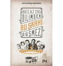 Belki de Dilimden Bu Şarkı Düşmez