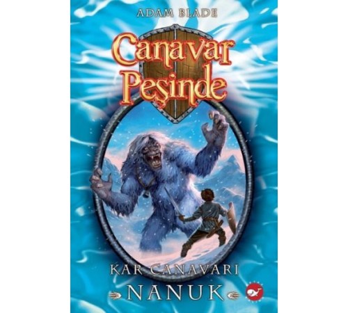 Canavar Peşinde 05 - Kar Canavarı Nanuk