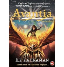 Avantia Günlükleri 1 - İlk Kahraman