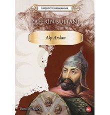 Tarihte İz Bırakanlar - Zaferin Sultanı Alp